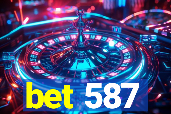 bet 587